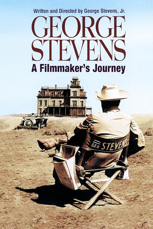 George Stevens: A Filmmaker's Journey