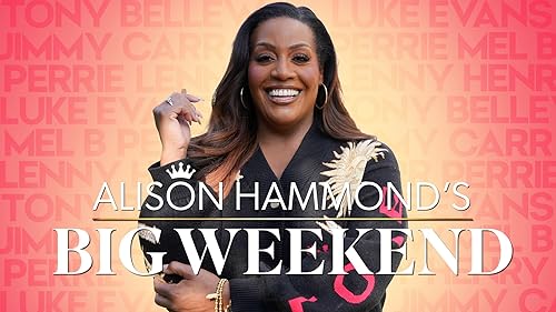 Alison Hammonds Big Weekend