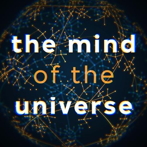 The Mind of the Universe