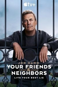 Your.Friends.&.Neighbors.S01.2160p.ATVP.WEB-DL.DD+5.1.Atmos.DoVi.HDR.H.265-playWEB – 82.9 GB