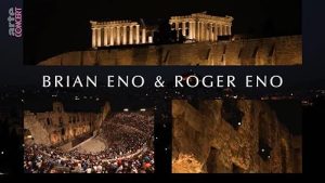 Brian.Eno.and.Roger.Eno.Live.at.the.Acropolis.Athens.2022.1080p.WEB.h264-BAWD – 4.1 GB
