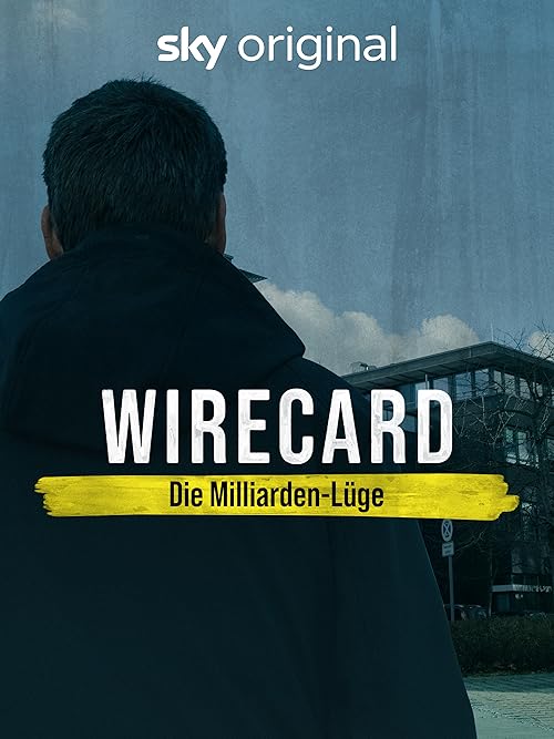 Wirecard - Die Milliarden-Lüge