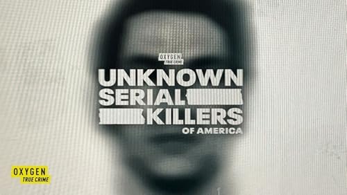 The Unknown Serial Killers of America