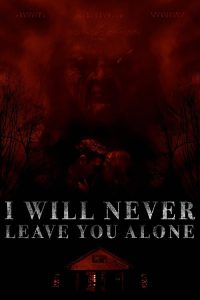 I.Will.Never.Leave.You.Alone.2023.720p.BluRay.x264-VETO – 7.0 GB