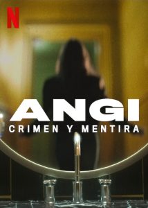 Angi.Crimen.y.mentira.S01.1080p.NF.WEB-DL.DD+5.1.H.264-playWEB – 4.0 GB