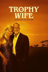 Trophy.Wife.Murder.on.Safari.S01.1080p.HULU.WEB-DL.DD+5.1.H.264-playWEB – 5.1 GB