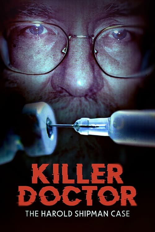 Killer Doctor: The Harold Shipman Case