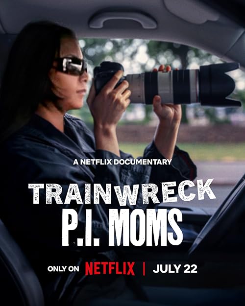 Trainwreck: P.I. Moms