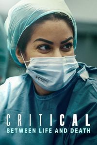 Critical.Between.Life.and.Death.S01.2025.2160p.NF.WEB-DL.DDP5.1.Atmos.DV.H.265-HHWEB – 35.6 GB