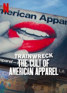 Trainwreck.The.Cult.of.American.Apparel.2025.720p.NF.WEB-DL.DDP5.1.Atmos.H.264-FLUX – 848.6 MB