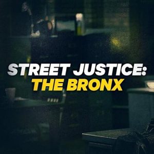 Street.Justice.The.Bronx.S01.1080p.DSCP.WEB-DL.AAC2.0.H.264-BTN – 11.3 GB