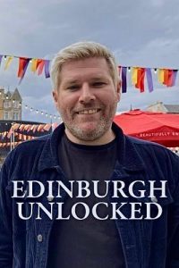 Edinburgh.Unlocked.2024.S01.720p.iP.WEB-DL.AAC2.0.H.264-HiNGS – 3.0 GB