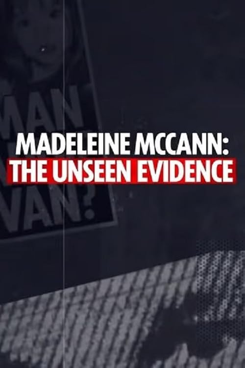 Madeleine McCann: The Unseen Evidence