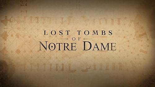Lost Tombs of Notre Dame