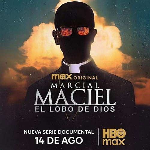 Marcial Maciel: El Lobo de Dios