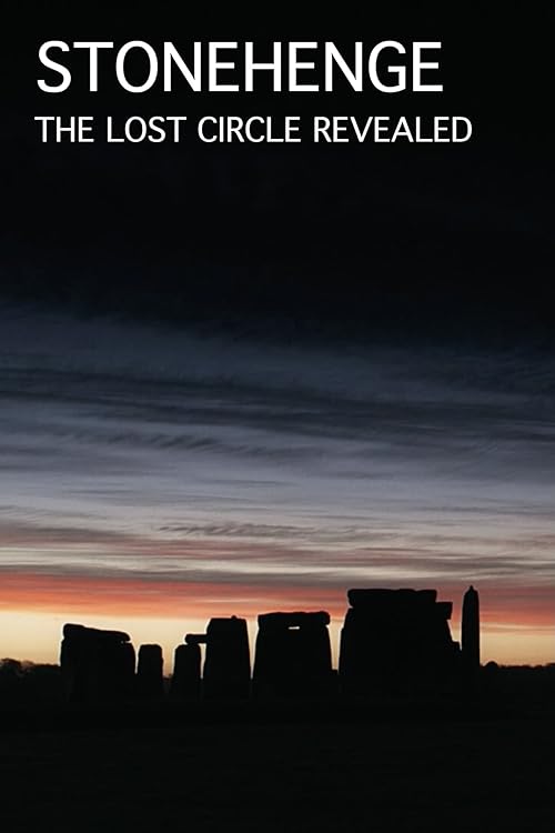 Stonehenge: The Lost Circle Revealed