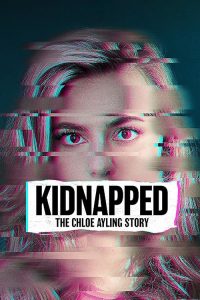 Chloe.Ayling.My.Unbelievable.Kidnapping.S01.1080p.iP.WEB-DL.AAC2.0.H.264-TBN – 4.2 GB
