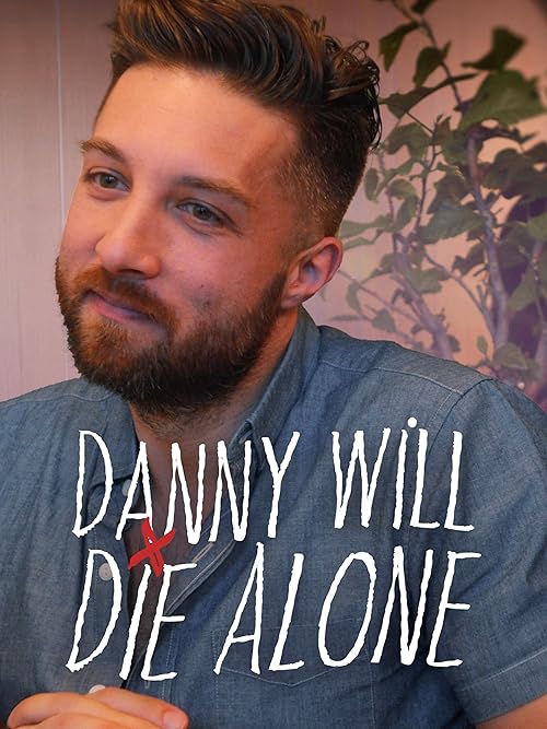 Danny Will Die Alone