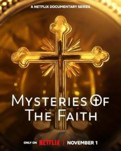 Mysteries.of.the.Faith.S01.2160p.NF.WEB-DL.HDR.H.265.DDP5.1-ADWeb – 14.8 GB
