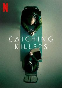 Catching.Killers.S01.2160p.NF.WEB-DL.H.265.DDP5.1-ADWeb – 14.7 GB