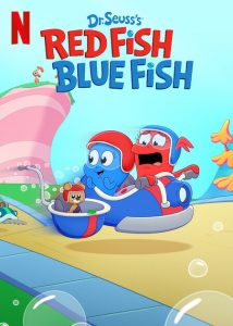 Dr.Seusss.Red.Fish.Blue.Fish.S01.1080p.NF.WEB-DL.DDP5.1.H.264-BiOMA – 5.0 GB