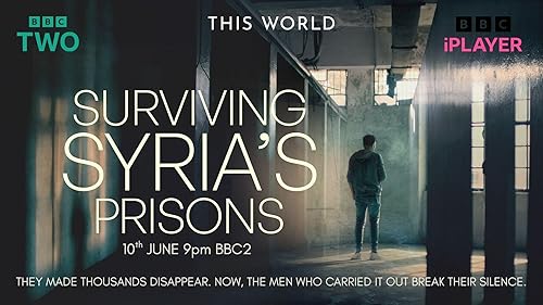 Surviving Syria's Prisons