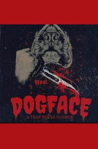 Dogface.A.Trap.House.Horror.2021.1080p.PCOK.WEB-DL.AAC.2.0.H.264-OnlyWeb – 4.0 GB