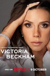 Victoria.Beckham.2025.S01.(2160p.NF.WEB-DL.Hybrid.H265.DV.HDR.DDP.Atmos.5.1.English.-.HONE) – 12.7 GB
