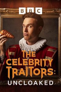 The.Celebrity.Traitors.Uncloaked.S01.1080p.iP.WEB-DL.AAC2.0.H.264-SAiNT – 8.8 GB