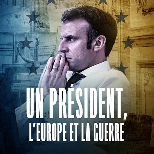 Un président, l'Europe et la guerre