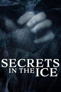 Secrets.in.the.Ice.S04.1080p.AMZN.WEB-DL.DDP5.1.H.264-BurCyg – 26.3 GB