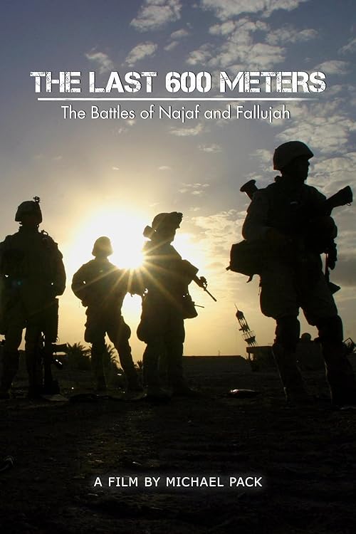 The Last 600 Meters: The Battles of Najaf and Fallujah