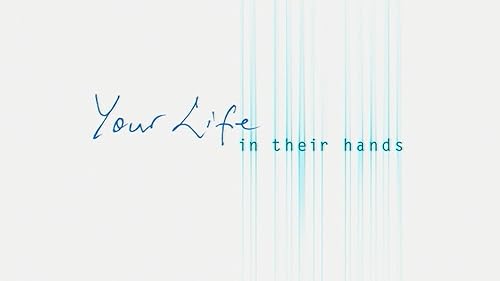 Your Life in Their Hands