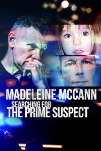 Madeleine.McCann.Searching.For.The.Prime.Suspect.2025.1080p.WEB.H264-CBFM – 1.7 GB