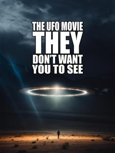 The.UFO.Movie.They.Dont.Want.You.To.See.2023.1080P.WEB.H264-GRASHOPR – 4.1 GB