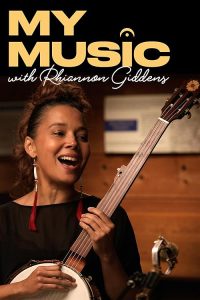 My.Music.with.Rhiannon.Giddens.S01.1080p.PBS.WEB-DL.AAC2.0.H.264-FFG – 8.0 GB