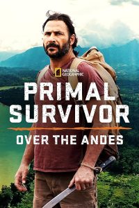 Primal.Survivor.Over.the.Andes.S01.1080p.DSNP.WEB-DL.DDP5.1.H.264-BiOMA – 15.0 GB
