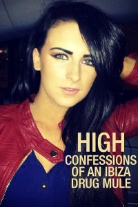 High.Confessions.of.an.Ibiza.Drug.Mule.S01.1080p.NF.WEB-DL.AAC2.0.H.264-FFG – 6.1 GB