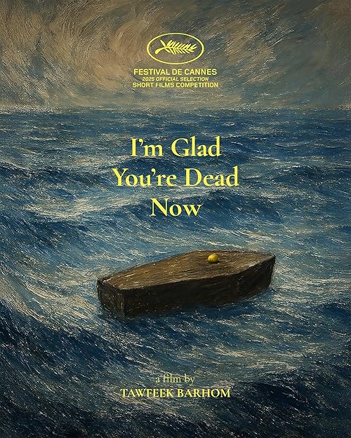 I'm Glad You're Dead Now