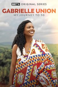 Gabrielle.Union.My.Journey.to.50.S01.1080p.YTTV.WEB-DL.AAC2.0.H.264-FFG – 2.5 GB