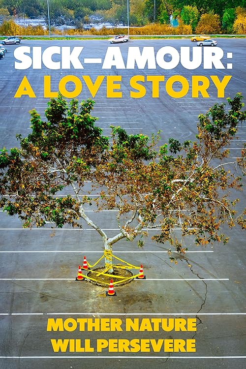Sick-Amour: A Love Story