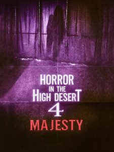 Horror.in.the.High.Desert.4.Majesty.2025.1080p.AMZN.WEB-DL.DDP2.0.H.264-Kitsune – 3.3 GB