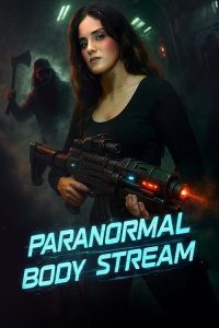 Paranormal.Body.Stream.2025.1080p.WEB.H264-AMORT – 2.4 GB