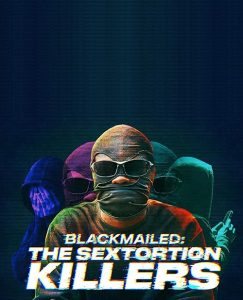 Blackmailed.The.Sextortion.Killers.2025.1080p.WEB.h264-Ginnungagap – 2.9 GB