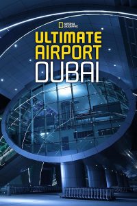 Ultimate.Airport.Dubai.S03.1080p.DSNP.WEB-DL.DDP5.1.H.264-RAWR – 26.9 GB