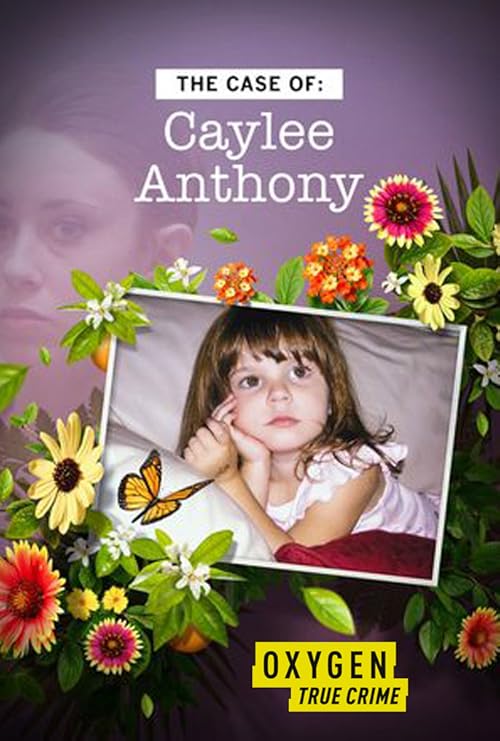 The Case Of: Caylee Anthony