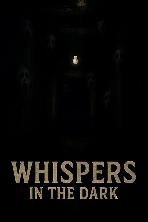 Whispers in the Dark
