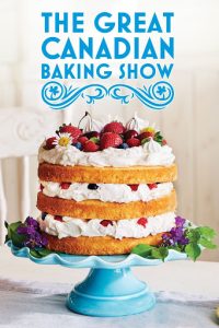 The.Great.Canadian.Baking.Show.S08.720p.CBC.WEB-DL.DDP5.1.H.264-Kitsune – 8.8 GB
