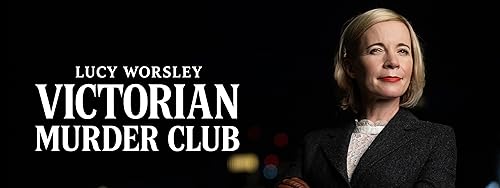 Lucy Worsley's Victorian Murder Club