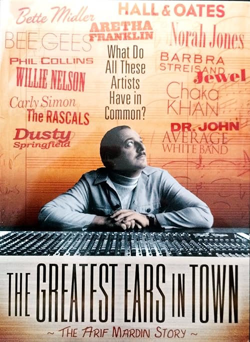 The Greatest Ears in Town: The Arif Mardin Story